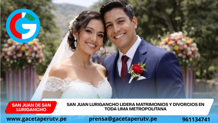 San Juan Lurigancho lidera matrimonios y divorcios en toda Lima Metropolitana