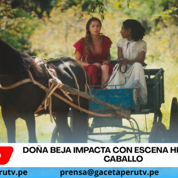 'Doña Beja': giros y una escena emblemática de Beja a caballo marcan los próximos capítulos de la telenovela