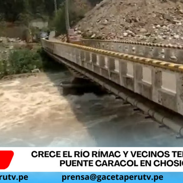 Crece el río Rímac y vecinos temen por puente Caracol en Chosica
