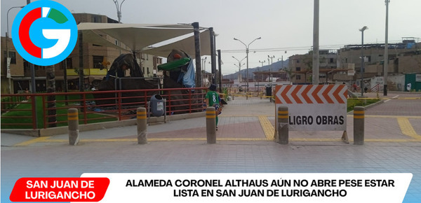 Alameda Coronel Althaus aún no abre pese estar lista en San Juan de Lurigancho