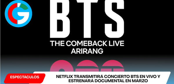 Netflix transmitirá concierto BTS en vivo y estrenará documental en marzo