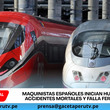 Maquinistas españoles inician huelga tras accidentes mortales y falla ferroviaria