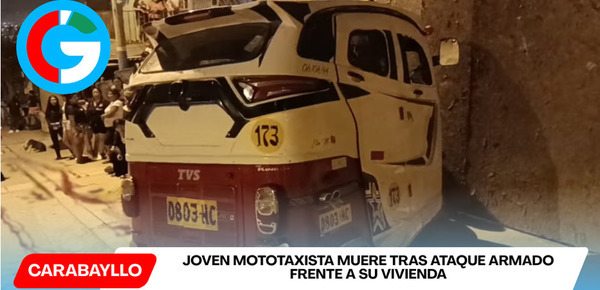 Mototaxista es asesinado a balazos frente a su casa en Carabayllo