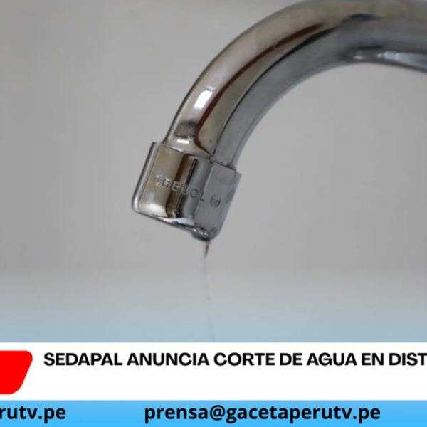 Sedapal anuncia corte de agua en distritos de Lima