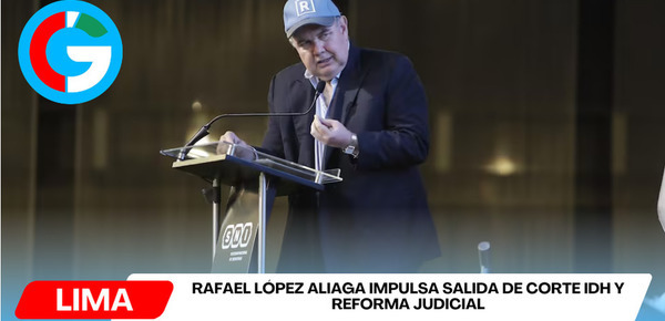 López Aliaga plantea salida de Corte IDH y jueces sin rostro