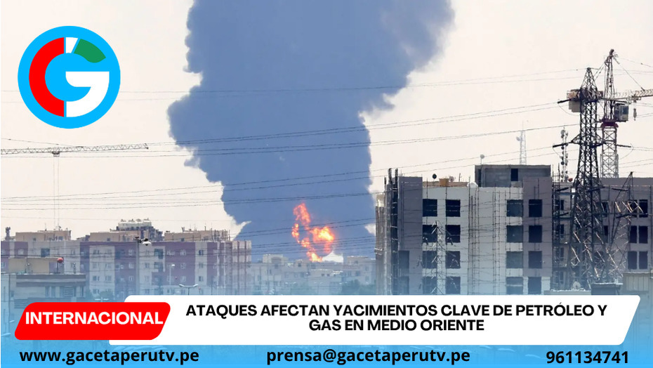 Ataques afectan yacimientos clave de petróleo y gas en Medio Oriente
