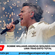 Robbie Williams anuncia segundo concierto en Lima tras éxito total  Subtítulo: