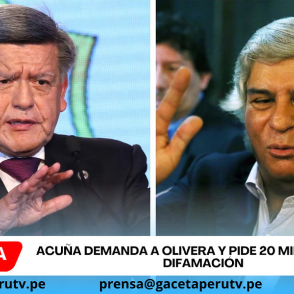 César Acuña exige millonaria reparación tras acusaciones de Fernando Olivera