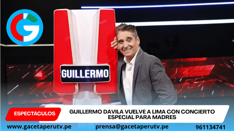Guillermo Dávila vuelve a Lima con concierto especial para madres