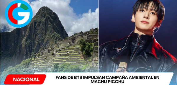 Fans de BTS impulsan campaña ambiental en Machu Picchu