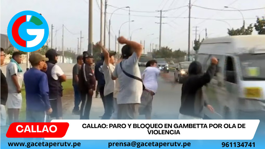 Transportistas bloquean Gambetta tras ataque armado contra combi en Callao