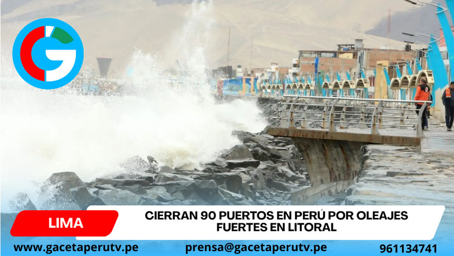 Cierran 90 puertos en Perú por oleajes fuertes en litoral