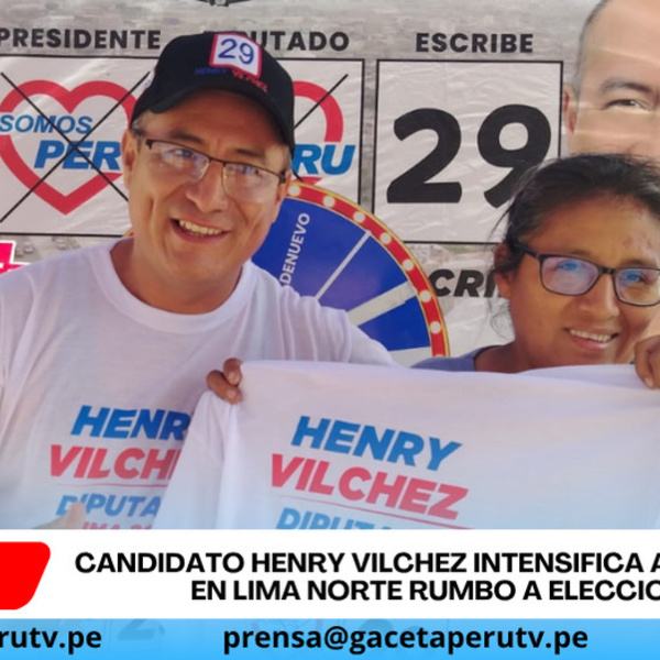 Henry Vilchez intensifica campaña en Lima Norte previo elecciones clave