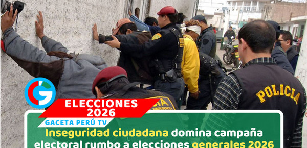 Elecciones en Perú: ¿La inseguridad se convirtió en una herramienta de campaña?