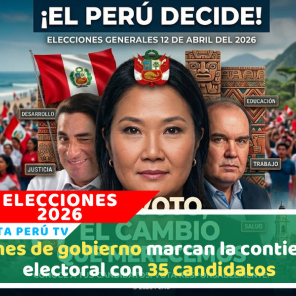 Conoce planes de gobierno de 35 candidatos presidenciales Perú 2026