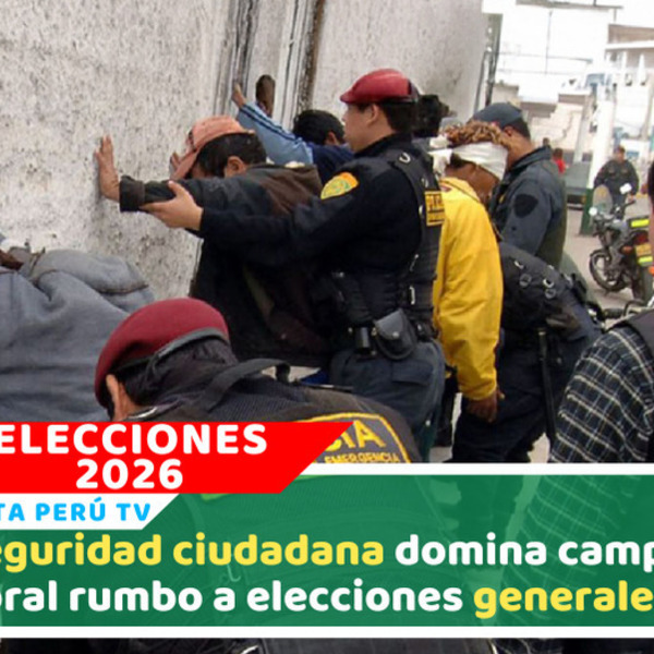 Elecciones en Perú: ¿La inseguridad se convirtió en una herramienta de campaña?