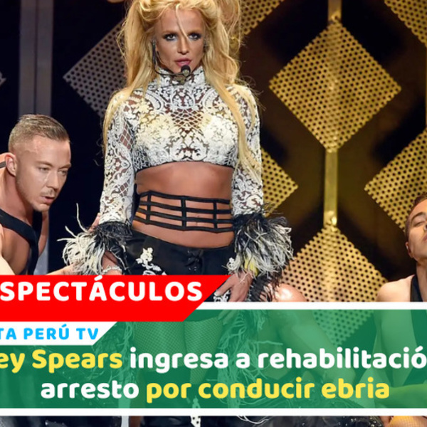 Britney Spears ingresa a rehabilitación tras arresto por conducir ebria