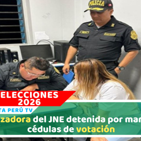 Detienen fiscalizadora del JNE por destruir cédulas de sufragio en La Libertad