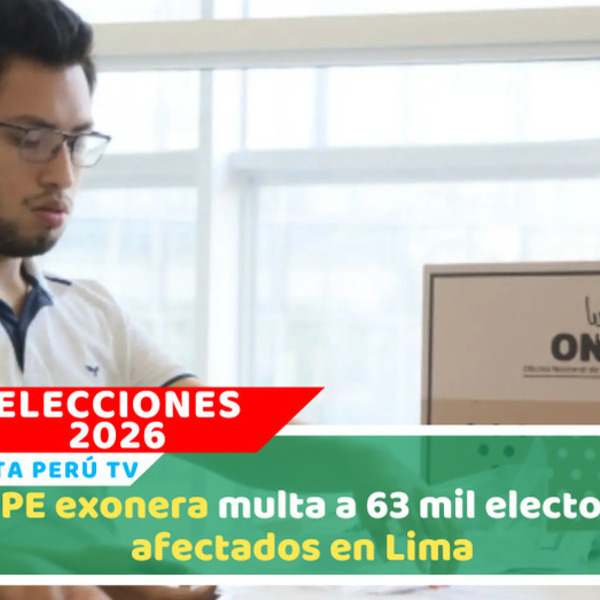 ONPE exonera multa a 63 mil electores afectados en Lima