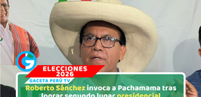 Roberto Sánchez agradece apoyo y consolida segundo lugar electoral