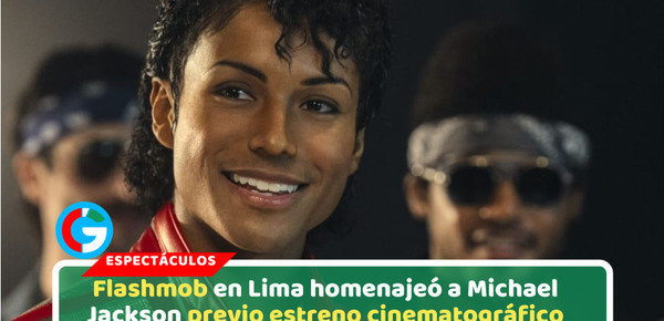 Flashmob en Lima homenajeó a Michael Jackson previo estreno cinematográfico