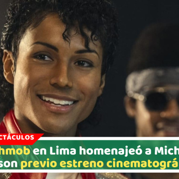 Flashmob en Lima homenajeó a Michael Jackson previo estreno cinematográfico
