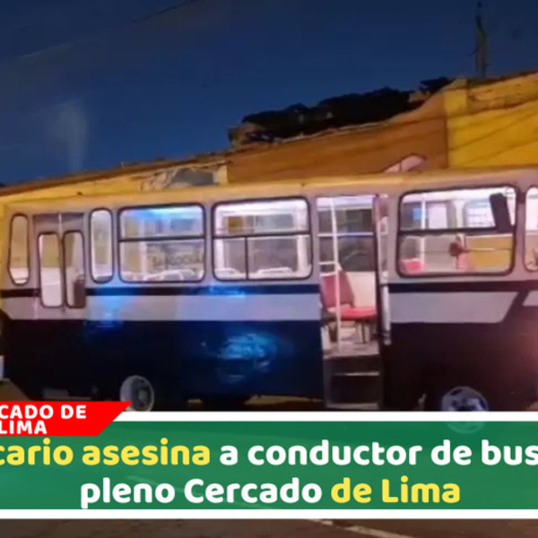 Asesinan a chofer de El Moradito en ataque armado en Cercado de Lima