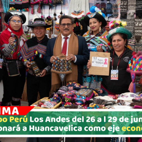 Huancavelica lanza marca regional en Expo Perú Los Andes 2026