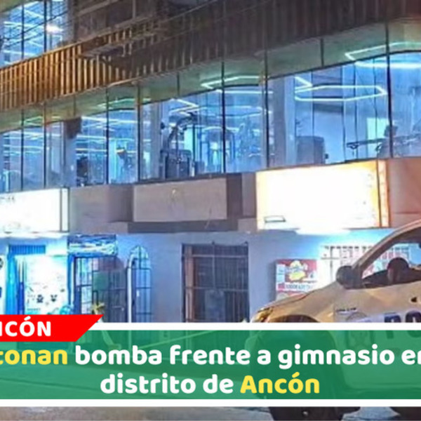 Explosivo en gimnasio de Ancón desata alarma