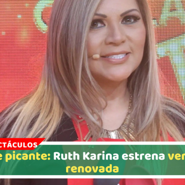 Baile picante: Ruth Karina estrena versión renovada