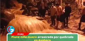 Piura: niña muere arrastrada por quebrada en Ayabaca