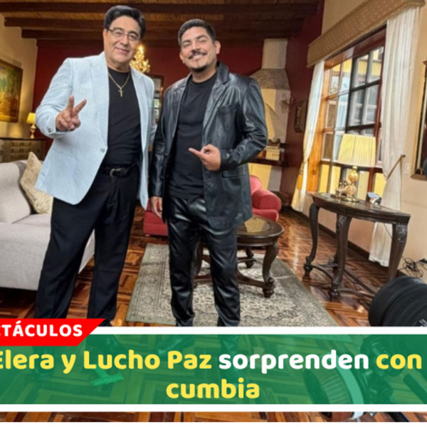 Erick Elera y Lucho Paz sorprenden con nueva cumbia
