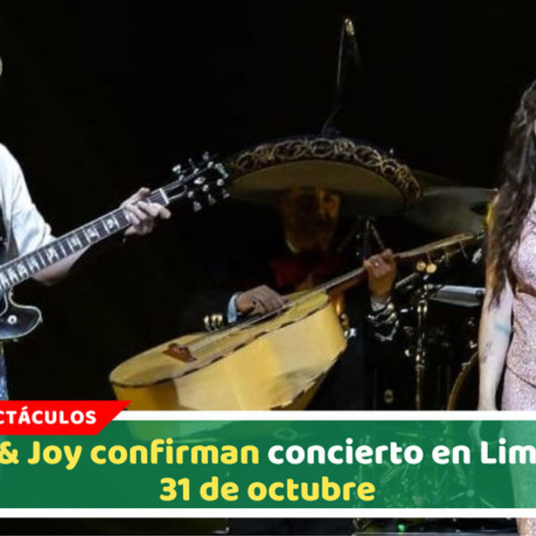 Jesse & Joy confirman concierto en Lima este 31 de octubre
