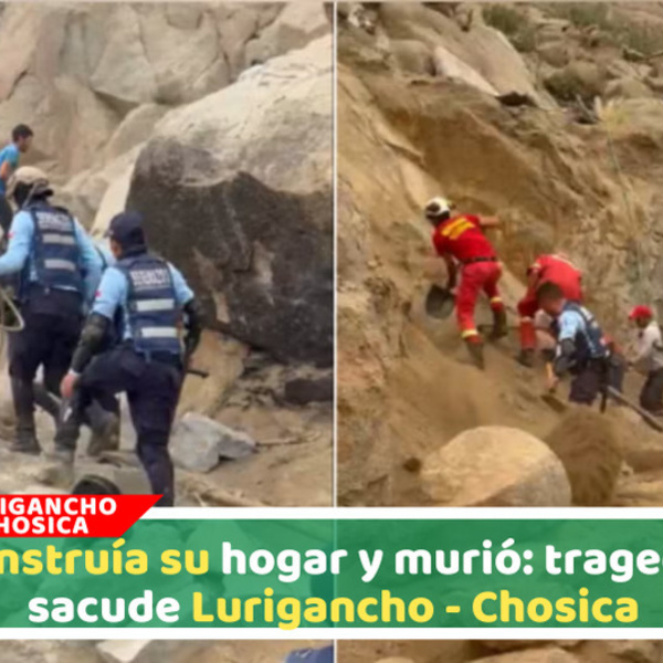 Derrumbe en Lurigancho - Chosica deja muerto a padre que construía su casa