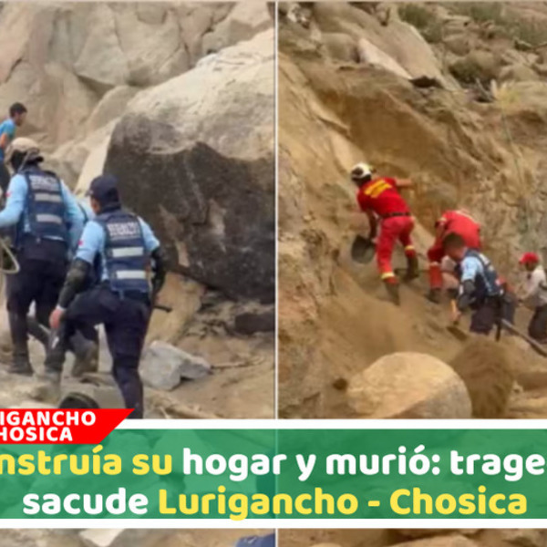 Derrumbe en Lurigancho - Chosica deja muerto a padre que construía su casa