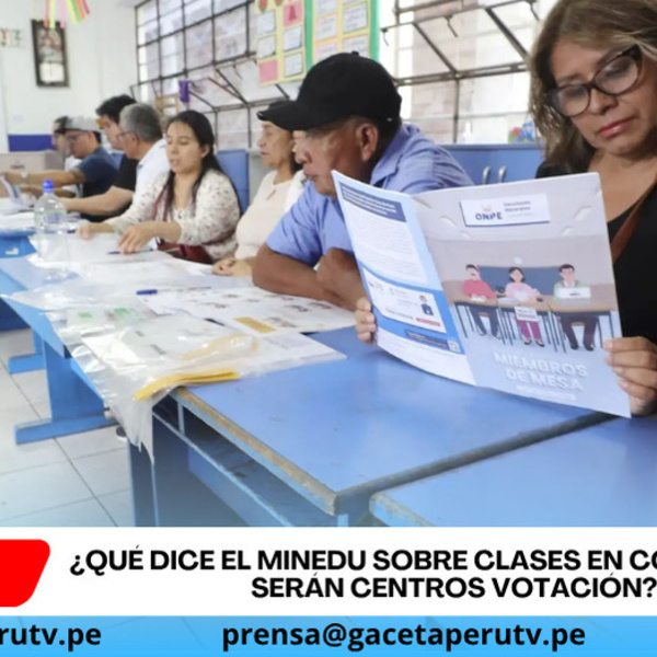 ¿Qué dice el Minedu sobre clases en colegios que serán centros votación?