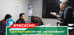 PNP detiene funcionarios por presunta red criminal en Ayacucho