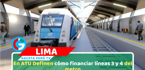 ATU plantea financiamiento para líneas 3 y 4 del metro