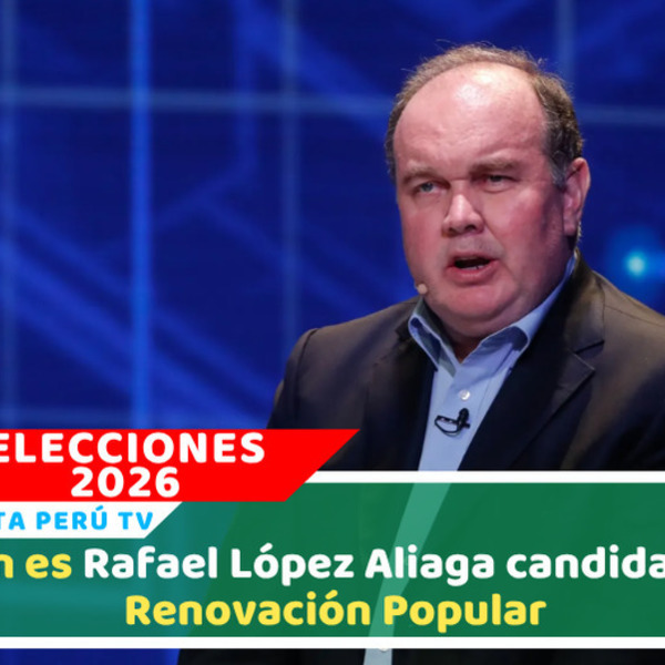 Rafael López Aliaga y su trayectoria en las elecciones 2026