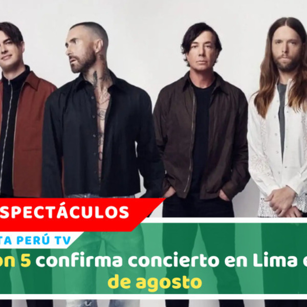 Maroon 5 confirma concierto en Lima este 31 de agosto