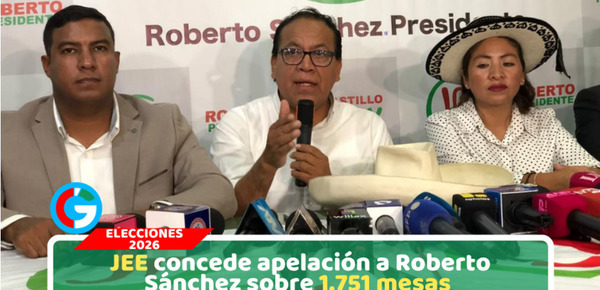 JEE concede apelación a Roberto Sánchez sobre 1.751 mesas