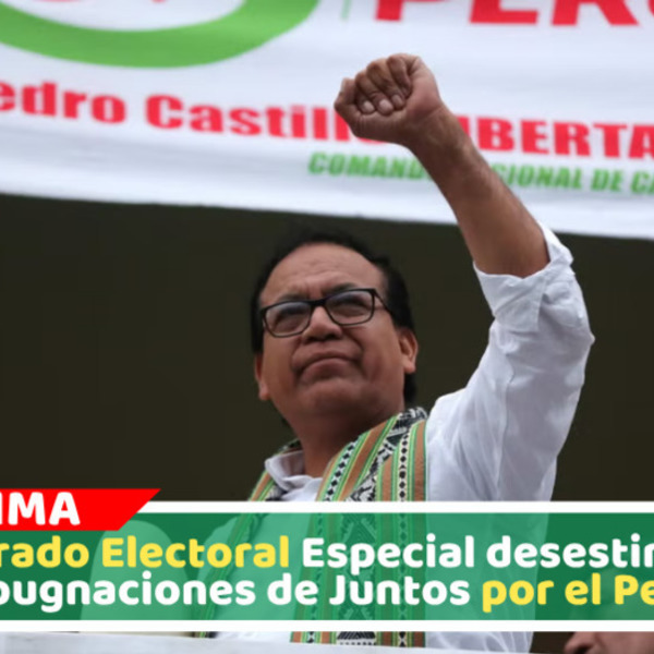 JEE rechaza pedidos de nulidad de Juntos por el Perú