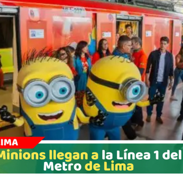 Minions llegan a la Línea 1 del Metro de Lima