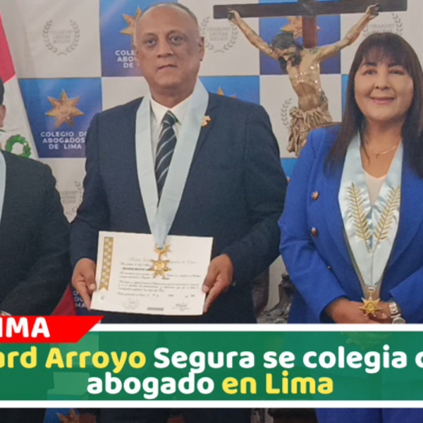 Ex regidor de Comas y conocido como “Doctor del Pueblo” obtiene colegiatura  en Colegio de Abogados de Lima
