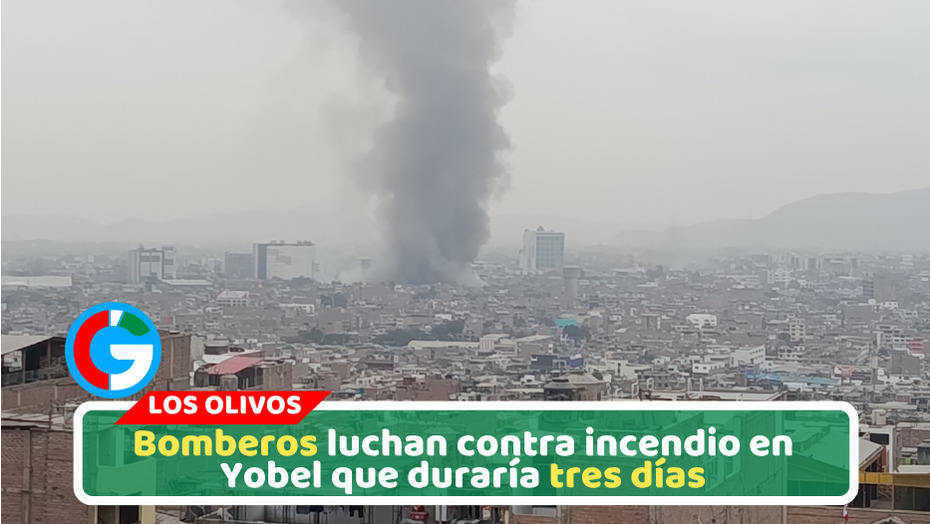 Incendio en fábrica Yobel genera humareda y alarma en Lima Norte