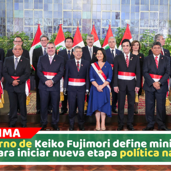 Keiko Fujimori presenta gabinete liderado por Luis Galarreta en Perú