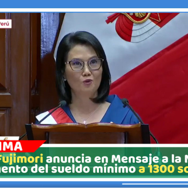 Keiko Fujimori en Mensaje a la Nación anuncia aumento del sueldo mínimo a 1300 soles