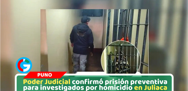 Ratifican nueve meses de prisión contra implicados en tortura en Puno