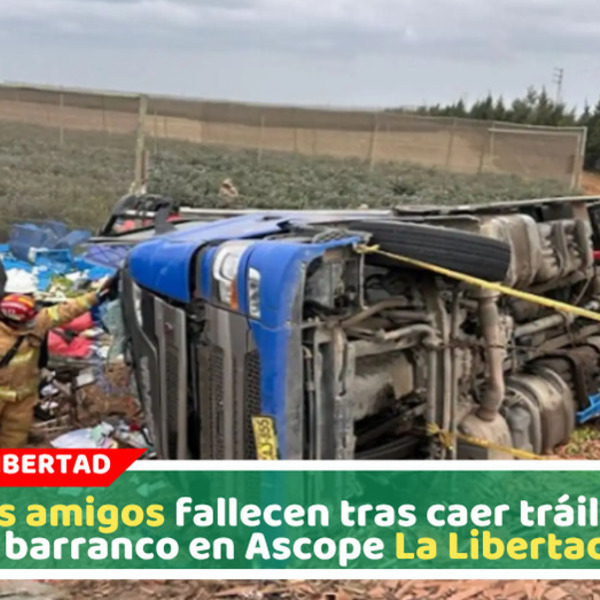 Despiste de tráiler cargado de limones deja dos muertos en Paiján