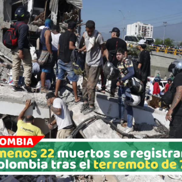 Actualización: Terremoto en Colombia deja hasta el momento 22 muertos y graves daños en ciudades